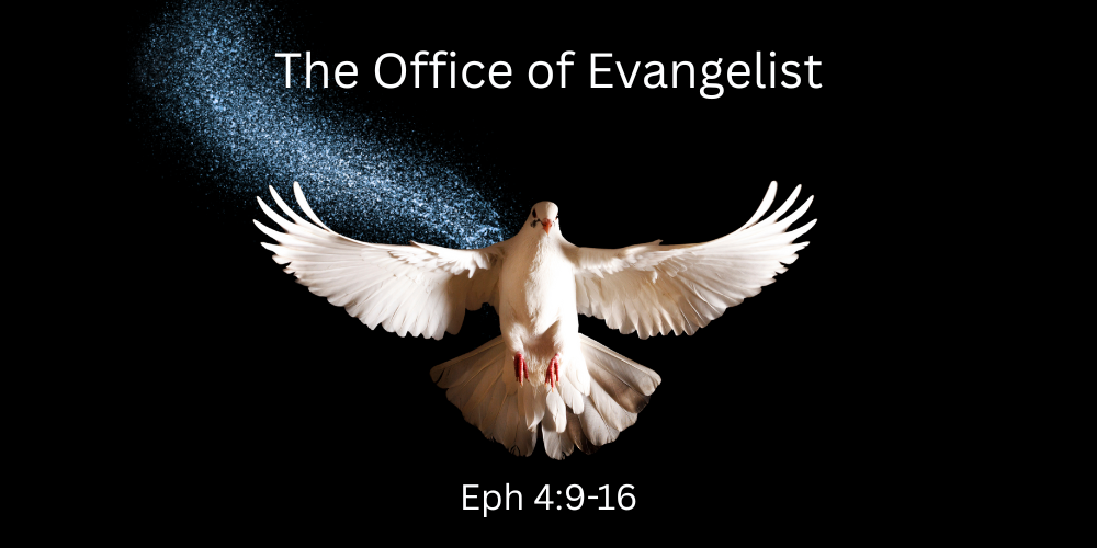 The Office of Evangelist